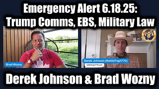 Derek Johnson & Brad Wozny: EBS Emergency 6.18.25 - Trump Comms, Military Law, What Next