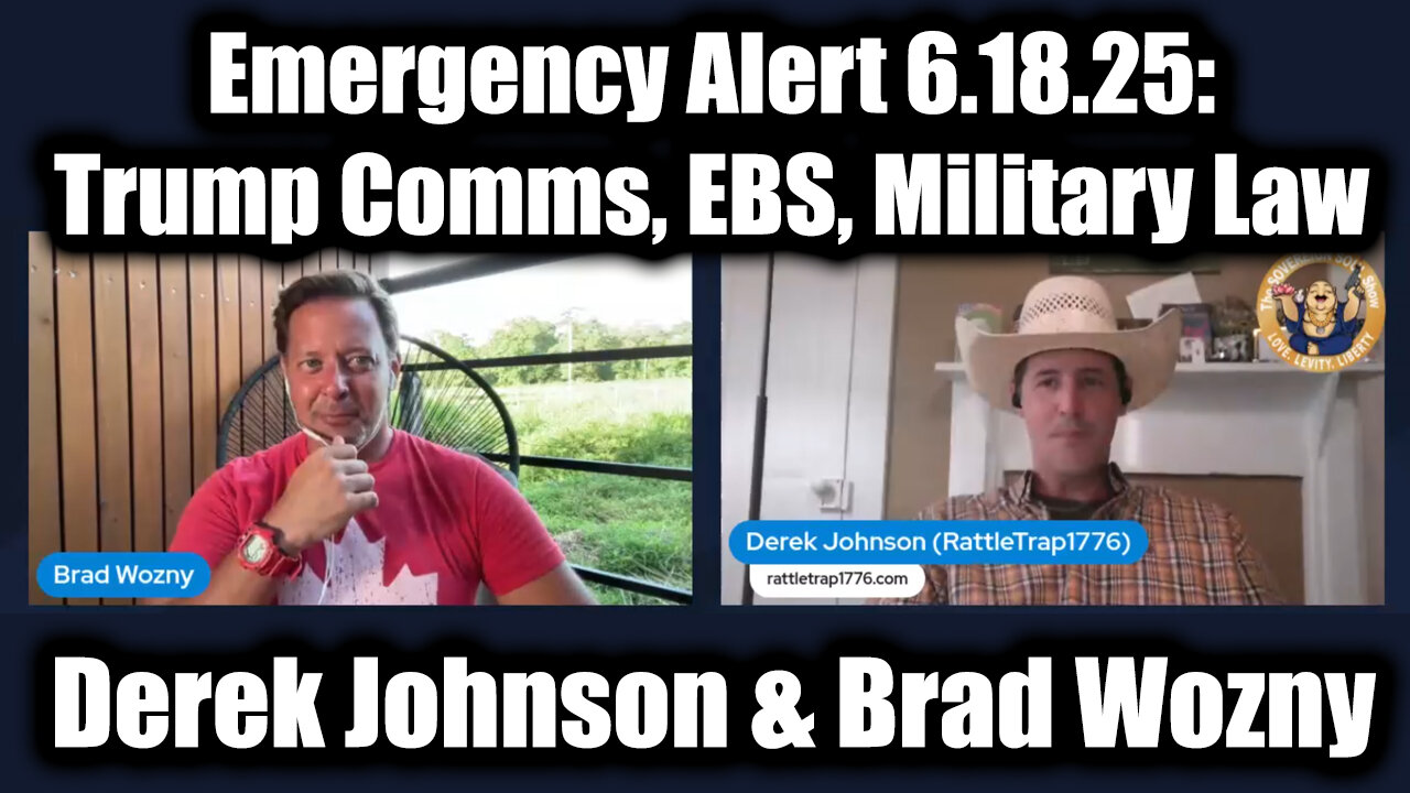 Derek Johnson & Brad Wozny: EBS Emergency 6.18.25 - Trump Comms, Military Law, What Next
