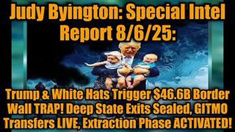 BREAKING – Judy Byington 8.6.25: MASS Awakening & Military Action Confirmed!