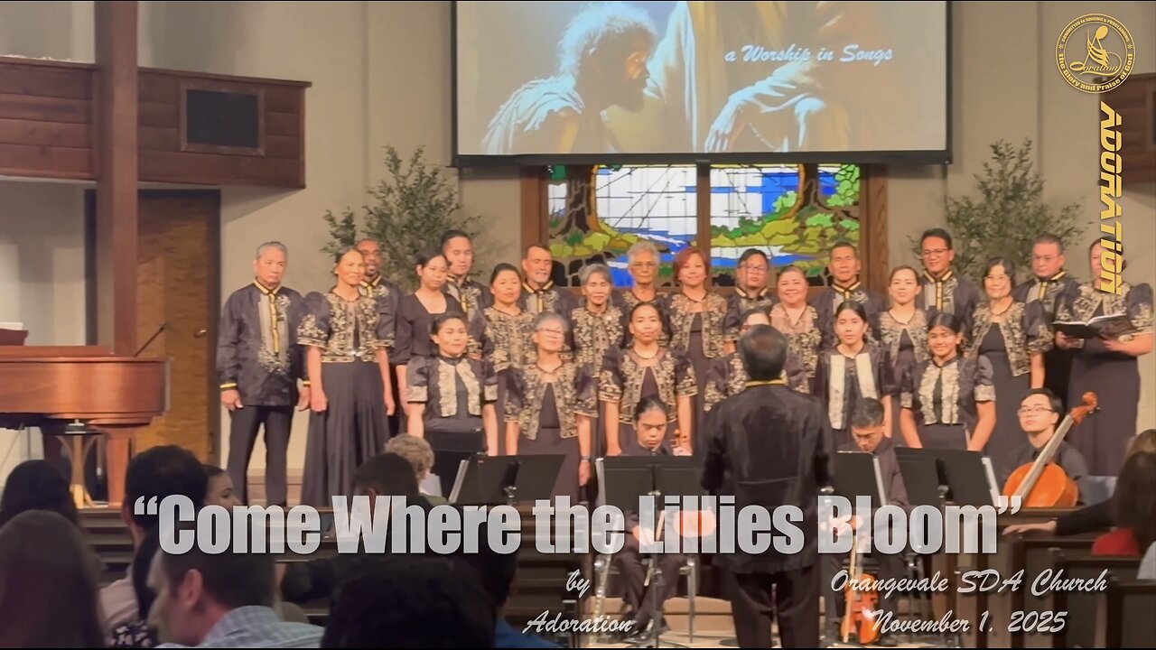 Come Where the Lillies Bloom - Adoration at Orangevale