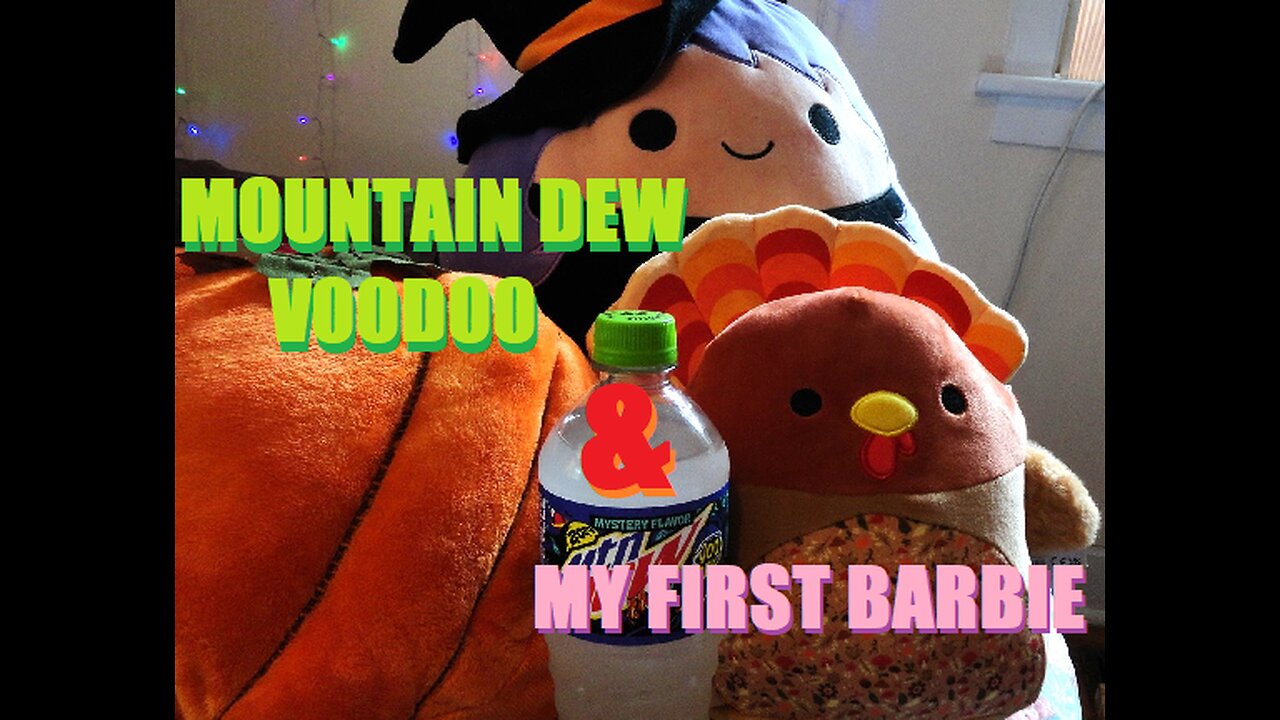 Mountain Dew Voodoo and My First Barbie