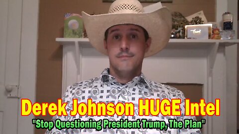 Derek Johnson HUGE Intel 06.17.25: "Stop Questioning President Trump, The Plan"