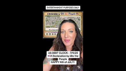 US DEBT CLOCK - 7/4/24 👉🏼 A DECLARATION BY WE THE PEOPLE