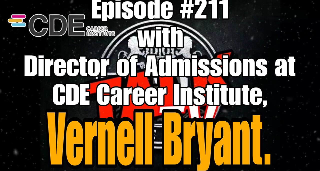 DIOTALK Episode #211 with Director of Admissions at CDE Career Institute Vernell Bryant.