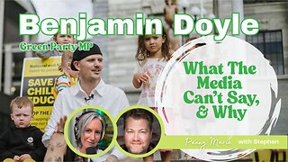 EXCLUSIVE: BENJAMIN DOYLE - What The Media Can't Say, & Why