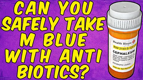 Can You Safely Take Methylene Blue With Antibiotics - (Science Based)