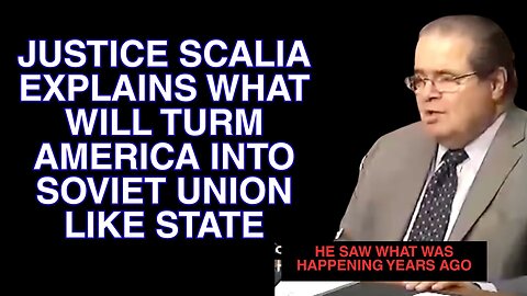 Justice Scalia Explain what will destroy America