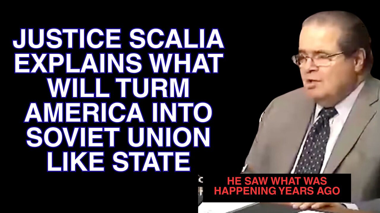 Justice Scalia Explain what will destroy America