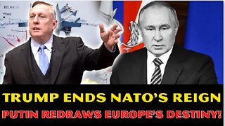 Douglas Macgregor: Ukraine COLLAPSES as Russia REDRAWS Europe’s Destiny! Trump ENDS NATO’s Reign