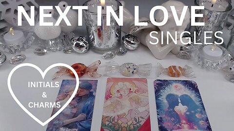 PICK A CARD💖SINGLES NEXT IN LOVE😯💖 TIMELESS IN-DEPTH LOVE TAROT💖CHARMS & INITIALS🙏😲