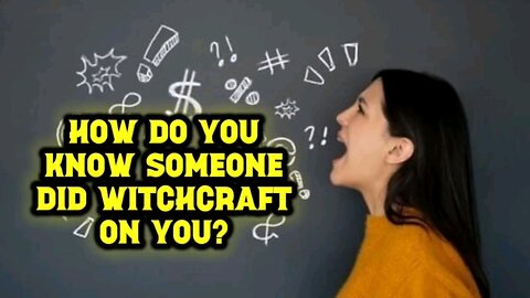 How do you Know if someone did Witchcraft on you? Witchcraft & Law of Nature
