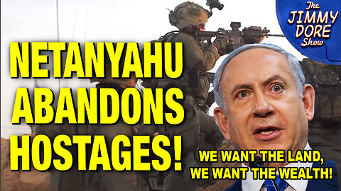 Netanyahu To ESCALATE Genocide In Gaza Even If Hostages Die