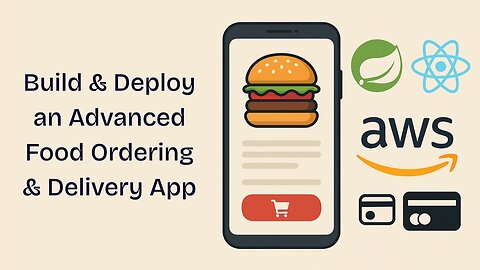 Build a Full-Stack Food Ordering & Delivery App: Spring Boot, React,Payments, & AWS Cloud Deployment