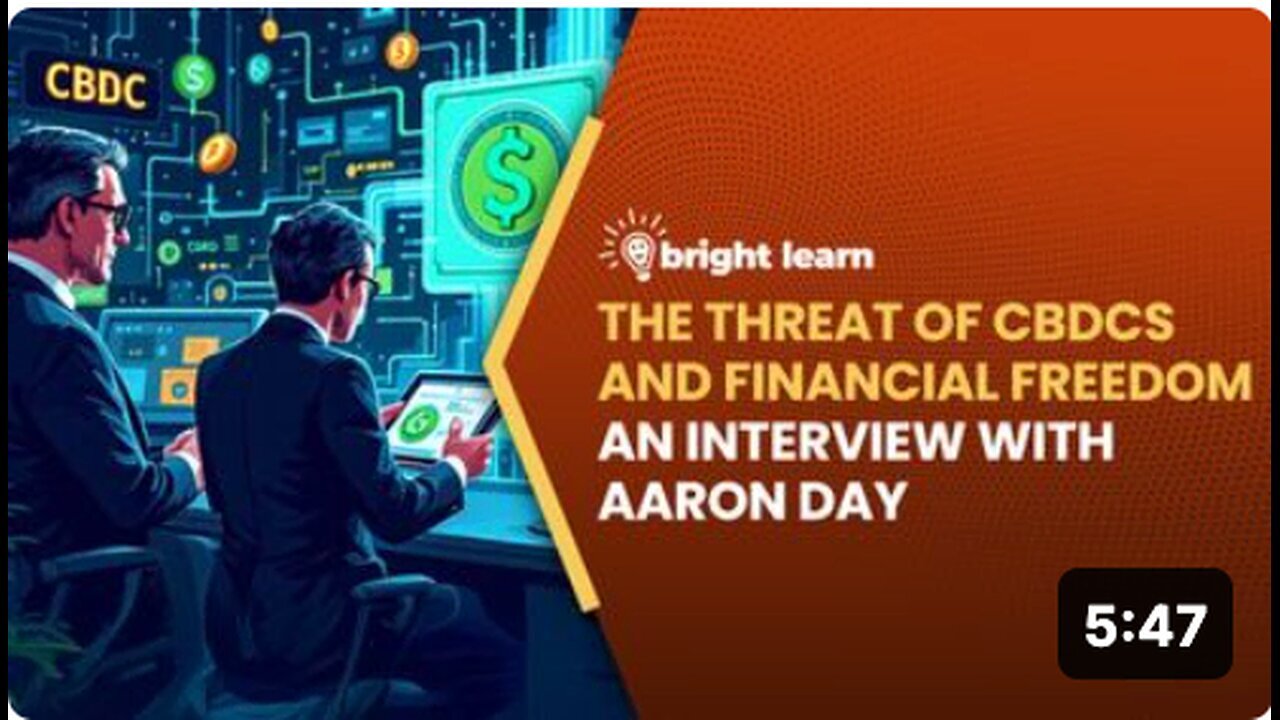 "Exploring CBDCs' Impact on Financial Freedom: An Exclusive with Aaron Day on BrightLearn"