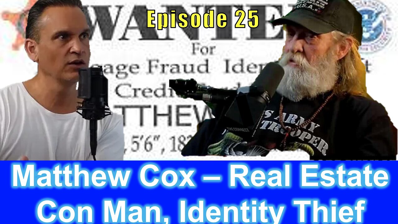 Matthew Cox – Real Estate Con Man, Identity Thief