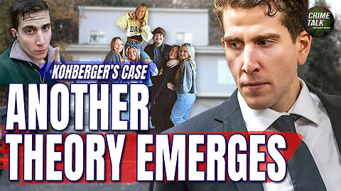 Kohberger Case: Another Theory Emerges…
