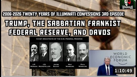 Trump, The SABBATIAN FRANKIST FEDERAL RESERVE AND DAVOS