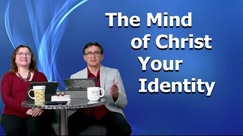 The Mind of Christ, Your Identity