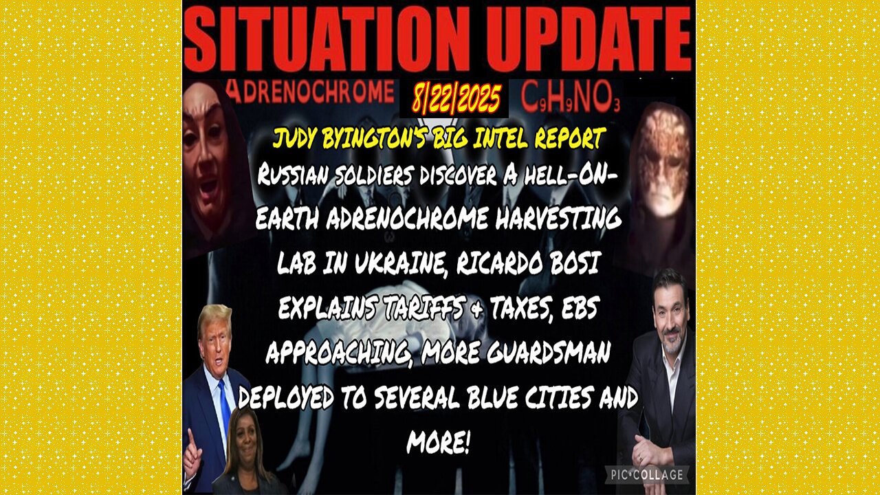 SITUATION UPDATE 8/22/25 - Judy Byington's Big Intel Report! Ricardo Bost Explains Tariffs+ Taxes