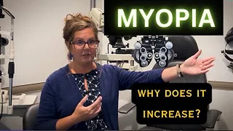 Why Does Myopia Increase?