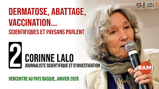 DERMATOSE, ABATTAGE, VACCINATION... SCIENTIFIQUES & PAYSANS PARLENT : #2 CORINNE LALO