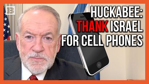 Huckabee: Americans Should "Thank Israel" for Tech, Intelligence That Helps Us