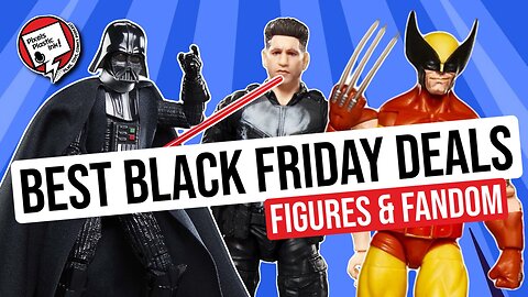 Action Figures & Fandom Black Friday + Cyber Monday Deals | Pixels, Plastic, Ink!