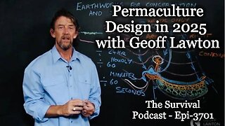Permaculture Design in 2025 with Geoff Lawton - Epi-3701