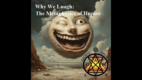 Why We Laugh - the Metaphysics of Humor
