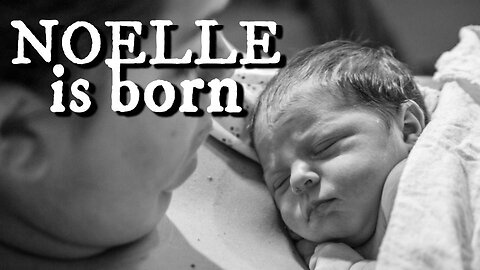 Noelle Rae BIRTH VLOG: Our First Baby Is Born!!