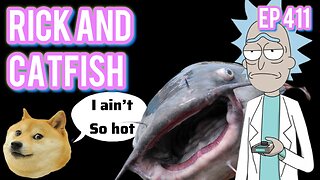 Episode 411 | Live Stream Podcast| - Rick and Catfish
