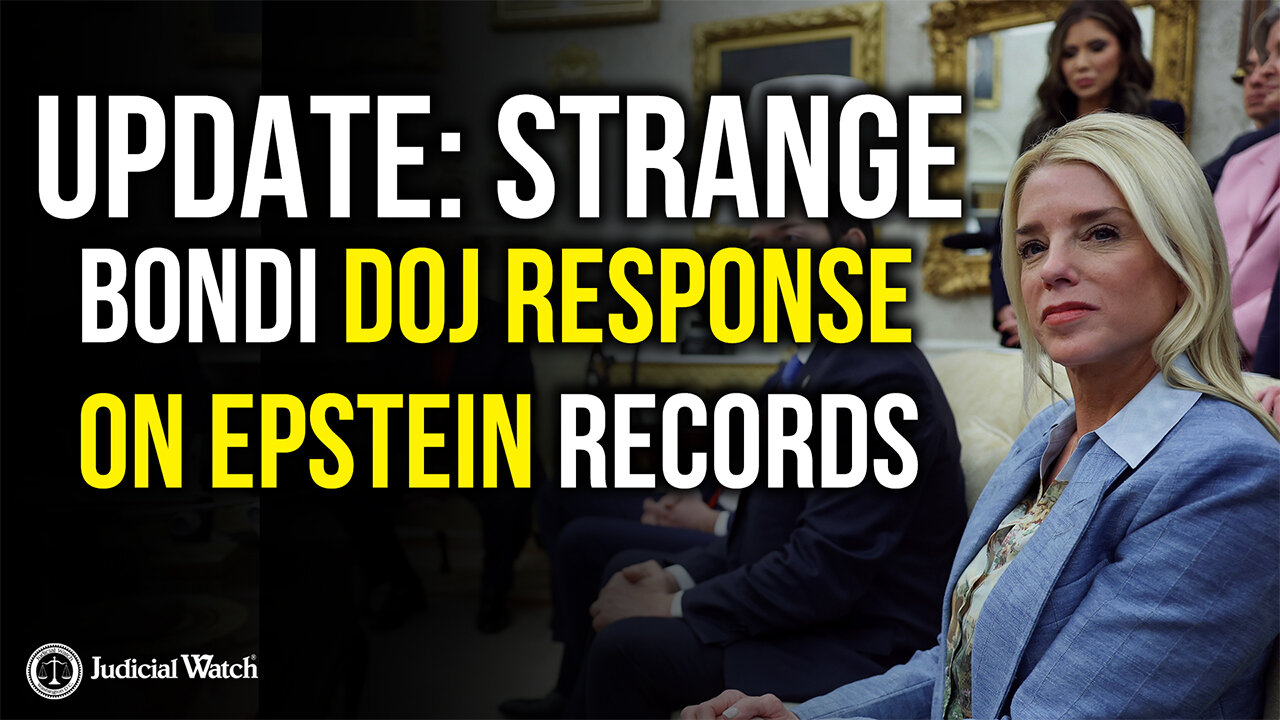 UPDATE: Strange Bondi DOJ Response on Epstein Records