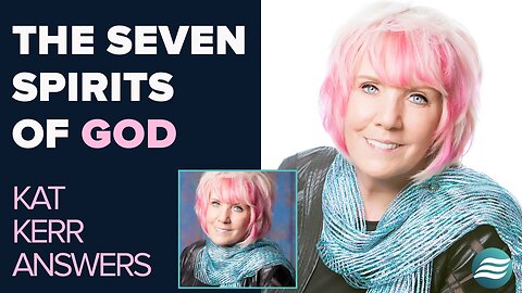 Kat Kerr Talks About The Seven Spirits Of God | Aug 6 2025
