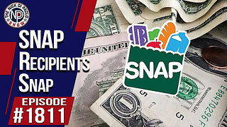 SNAP Recipients Snap | The Nick Di Paolo Show #1811