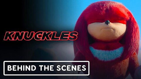 Knuckles - Exclusive Behind-the-Scenes Clip on Working With Knuckles