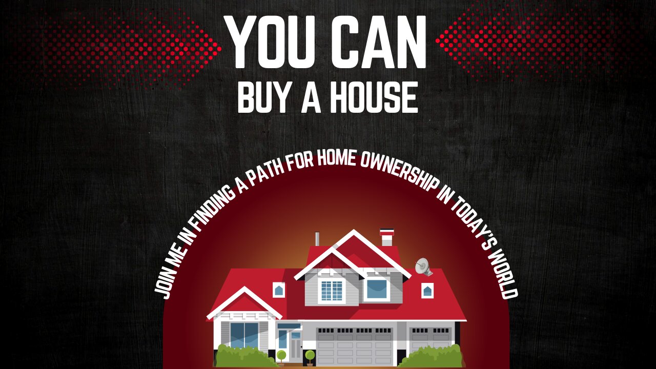 You Can: Buying a House E.1