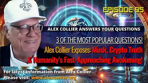 Alex Collier Exposes: Musk, Crypto Truth & Humanity’s Fast-Approaching Awakening!