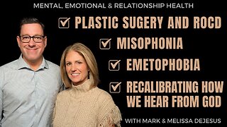 🔴 Plastic Surgery and ROCD | Misophonia | Emetophobia | Recalibrating How We Hear from God