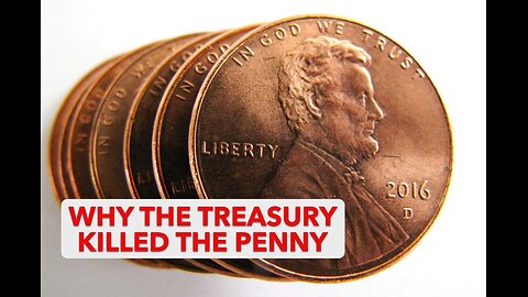 Why Did the US Treasury Kill the Penny