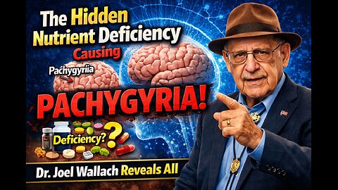 The Hidden Nutrient Deficiency Causing Pachygyria – Dr. Joel Wallach Reveals All