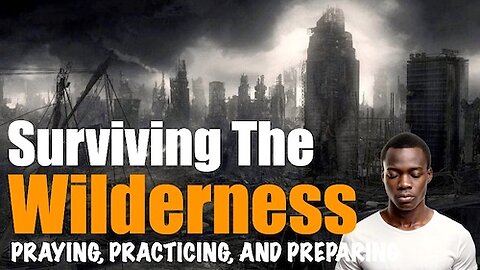 Surviving the Wilderness