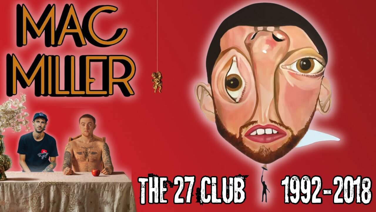 MAC MILLER: The 27 Club