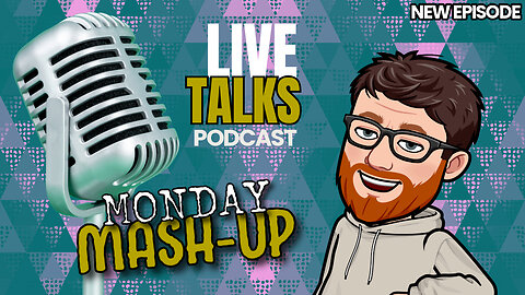 🔴Mash-Up [Podcast] & Live Chat🔴 Ep6