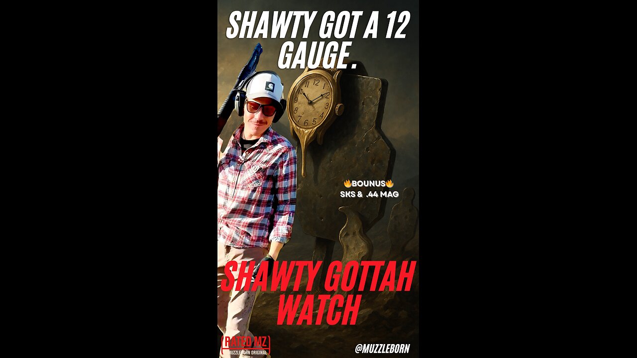12 Gauge Shorty—Recoil So Hard I Lost My Watch