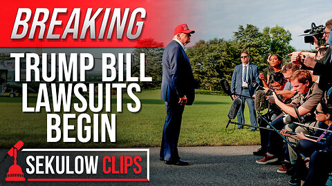 BREAKING: Trump Bill Lawsuits Begin