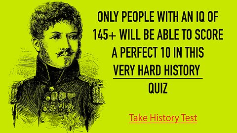 VERY HARD History Quiz