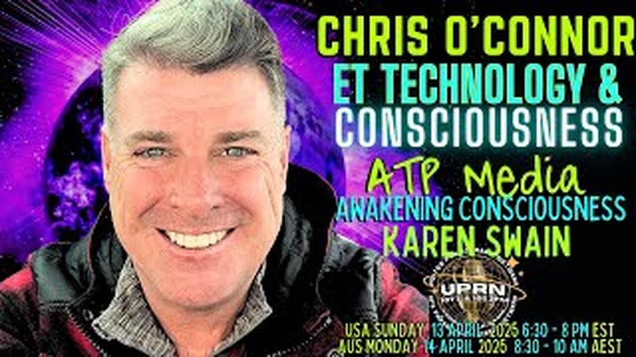 OBE, NDE, Abductee, Contactee, Super Solider, ET Communicator Chris O’Connor ATP-Media KAren Swain