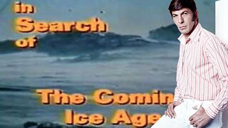 In Search Of...The Coming Ice Age With Leonard Nimoy [1978]