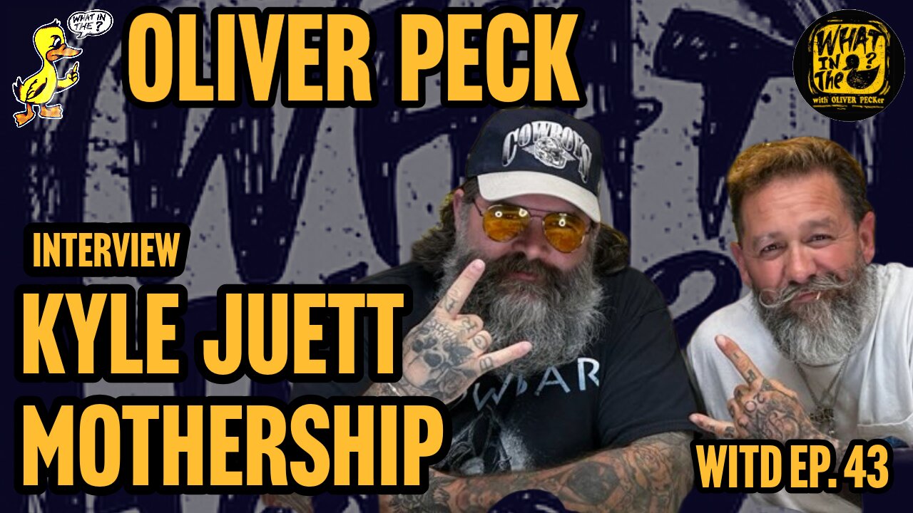 Oliver Peck & Kyle Juett (Musician) | What In The Duck Podcast Ep. 43