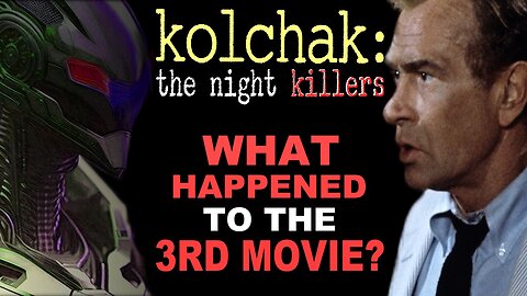KOLCHAK: The Night KILLERS. What Happened To The Third Movie?
